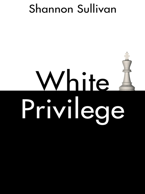 Title details for White Privilege by Shannon Sullivan - Available